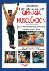 El gran libro ilustrado de la gimnasia y la musculacion