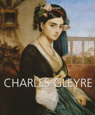 Charles Gleyre Charles ClÃ©ment Author