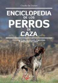 Enciclopedia de los perros de caza Giuliani De Author
