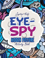 Eye-Spy: Hidden Picture Activity Book - Jupiter Kids