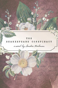 The Shakespeare Conspiracy Sandra Hochman Author