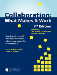 Collaboration: What Makes It Work Paul W. Mattessich PhD Author