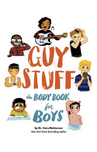 Guy Stuff: The Body Book for Boys - Cara Natterson
