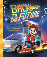 Back to the Future: The Classic Illustrated Storybook Kim Smith Illustrator