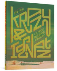 The George Herriman Library: Krazy & Ignatz 1916-1918 George Herriman Author