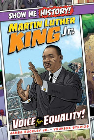 Martin Luther King Jr.: Voice for Equality! James Buckley Jr Author