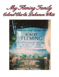 My Fleming Family - Colonel Charles Dahnmon Whitt