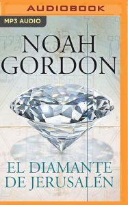 El diamante de Jerusalen Noah Gordon Author