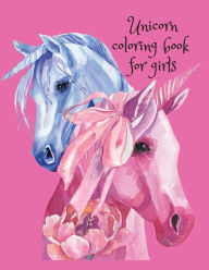 Unicorn coloring book for girls Cristie Dozaz Author