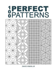 100 Perfect Patterns - David Hinkin Jr