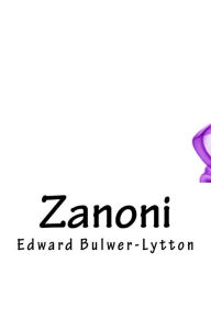 Zanoni - Edward Bulwer Lytton Lytton Bar
