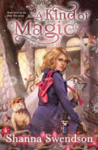 A Kind of Magic Shanna Swendson Author