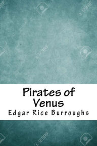 Pirates of Venus Edgar Rice Burroughs Author