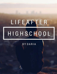 Life After High School - Daria Azizian