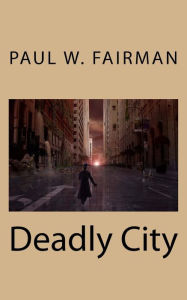 Deadly City - Paul W. Fairman
