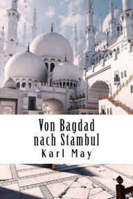 Von Bagdad nach Stambul Karl May Author