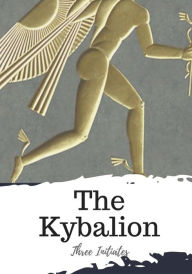 The Kybalion Three Initiates Author