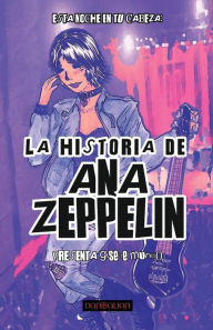 La Historia de Ana Zeppelin Giselle Murillo Author