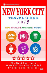 New York City Travel Guide 2019: Shops, Restaurants, Entertainment and Nightlife in New York (City Travel Guide 2019). - Robert A. Davidson