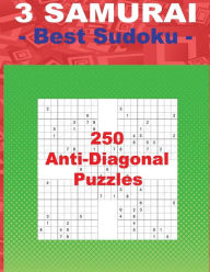3 SAMURAI - Best Sudoku - 250 Anti-Diagonal Puzzles: EASY + MEDIUM + HARD and VERY HARD. This is an excellent sudoku for you. Andrii Pitenko Author