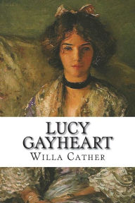 Lucy Gayheart - Willa Cather