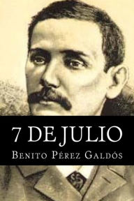 7 De Julio Benito Pérez Galdós Author