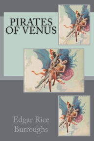 Pirates of Venus - Edgar Rice Burroughs