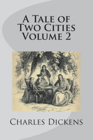 A Tale of Two Cities Volume 2 - Charles Dickens