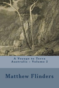 A Voyage to Terra Australis - Volume 2 - Matthew Flinders