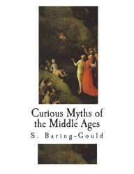 Curious Myths of the Middle Ages (Myths - Middle Ages)