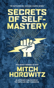 Secrets of Self-Mastery Mitch Horowitz Author