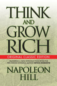 Think and Grow Rich (Original Classic Edition) Napoleon Hill Author