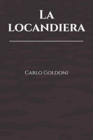 La locandiera Carlo Goldoni Author