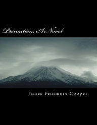 Precaution. A Novel - James Fenimore Cooper
