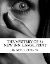 The Mystery of 31 New Inn: Large Print R. Austin Freeman Author