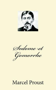 Sodome et Gomorrhe Marcel Proust Author