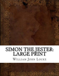 Simon the Jester: Large Print William John Locke Author