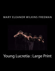 Young Lucretia: Large Print Mary Eleanor