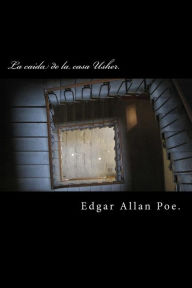 La caida de la casa Usher Edgar Allan Poe Author
