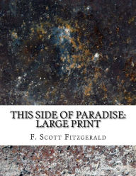 This Side of Paradise: Large Print - F. Scott Fitzgerald