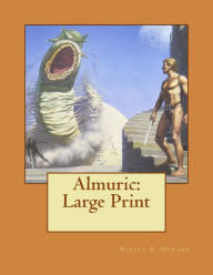 Almuric: Large Print - Robert E. Howard