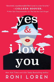 Yes & I Love You Roni Loren Author