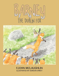 Barney the Dublin Fox F.John McLaughlin Author