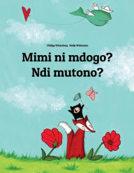 Mimi ni mdogo? Ndi mutono?: Swahili-Luganda/Ganda (Oluganda): Children's Picture Book (Bilingual Edition) - Philipp Winterberg