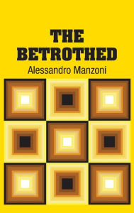 The Betrothed Alessandro Manzoni Author