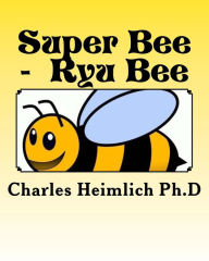 Super Bee - Ryu Bee - Dr. Charles Heimlich