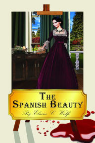 The Spanish Beauty Elaine C Wolfe Author