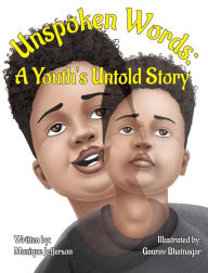Unspoken Words: A Youth's Untold Story Monique Jefferson Author