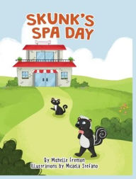 Skunk's Spa Day Michelle Fremon Author