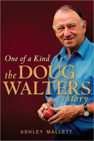 One of a Kind: The Doug Walters Story - Ashley Mallett